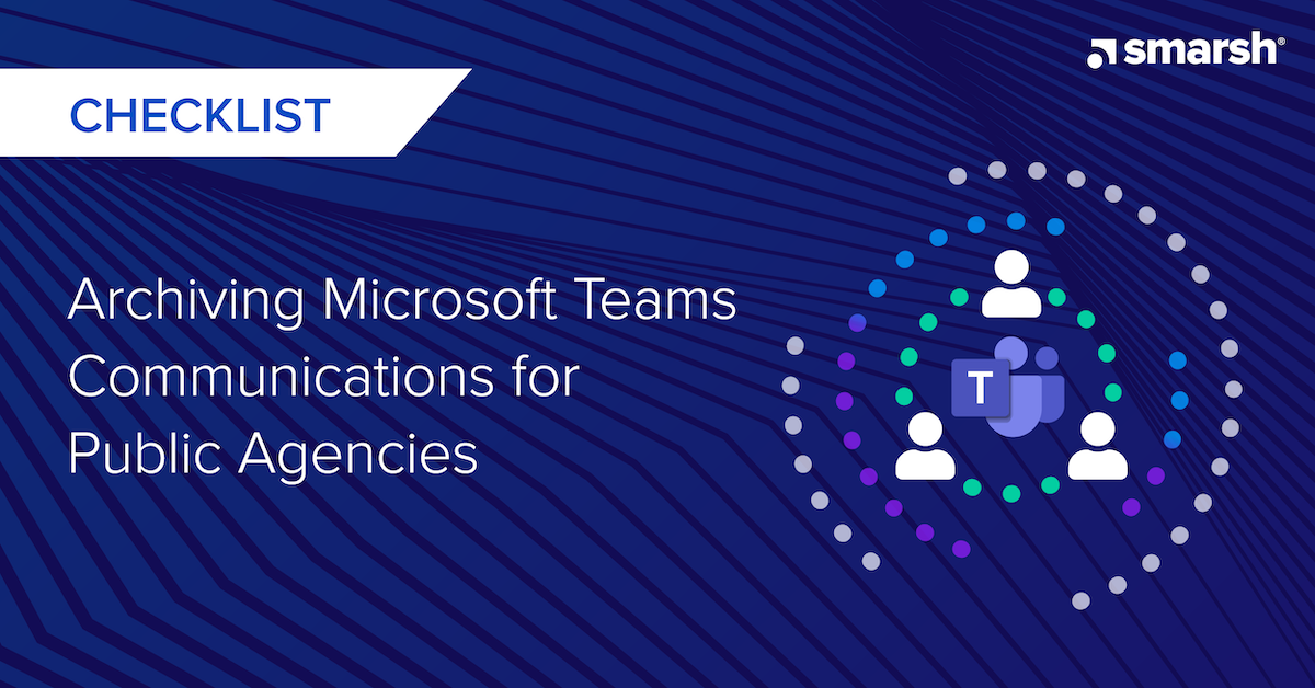 Archiving Microsoft Teams Communications for Public Agencies